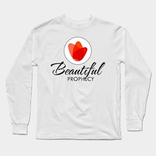 Beautiful Prophecy Long Sleeve T-Shirt